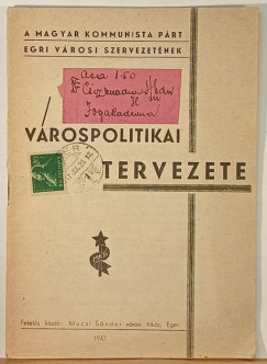 A Magyar Kommunista P�rt egri v�rosi szervezet�nek v�rospolitikai tervezete