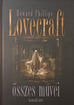 Howard Phillips Lovecraft �sszes m�vei 3.