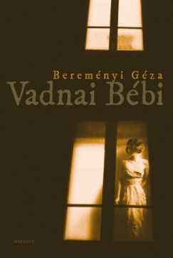 Bereményi Géza - Vadnai Bébi