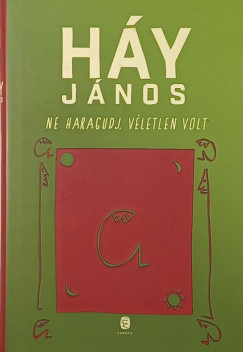 Ne haragudj, v�letlen volt