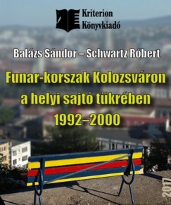 A Funr-korszak Kolozsvron a helyi sajt tkrben 1992-2000