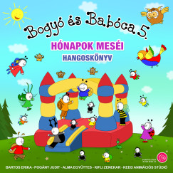 Bogy� �s Bab�ca - H�napok mes�i