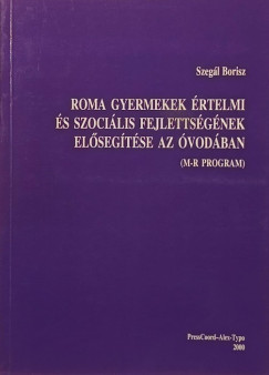 Roma gyermekek �rtelmi �s szoci�lis fejletts�g�nek el�seg�t�se az �vod�ban