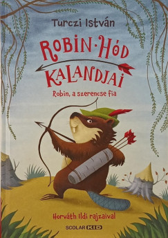 Robin Hd kalandjai - Robin, a szerencse fia