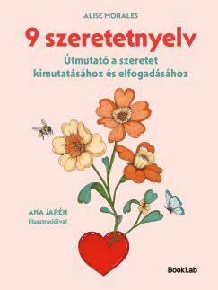 Alise Morales - 9 szeretetnyelv