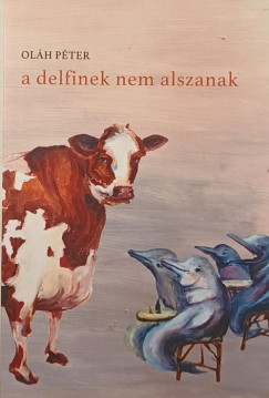Olh Pter - A delfinek nem alszanak