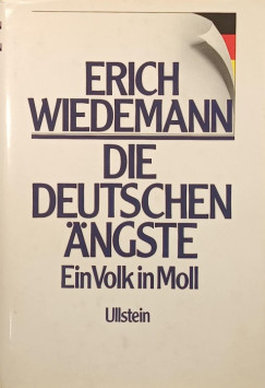 Erich Wiedemann - Die deutschen Ängste
