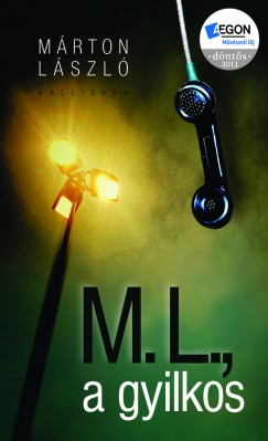 Mrton Lszl - M. L., a gyilkos
