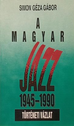 A magyar jazz 1945-1990