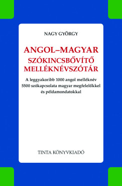 L. Nagy Gy�rgy - Angol-magyar sz�kincsb�v�t� mell�kn�vsz�t�r