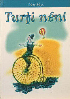 Déri Béla - Turfi néni