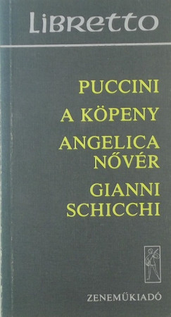 Giacomo Puccini - A kpeny - Angelica nvr - Gianni Schicchi