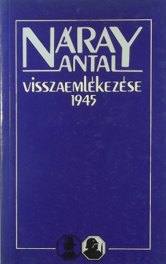 Nray Antal visszaemlkezse 1945