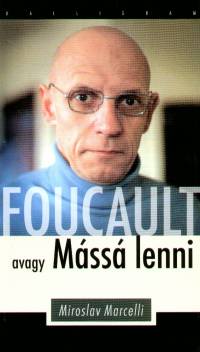Foucault, avagy Mss lenni