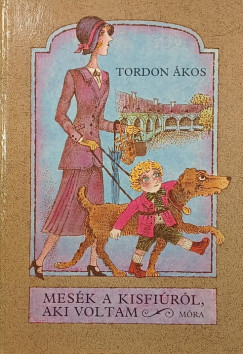 Mes�k a kisfi�r�l, aki voltam