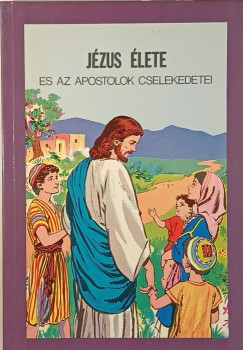 Jzus lete s az apostolok cselekedetei