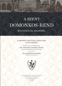A Szent Domonkos-rend m�ltj�b�l �s jelen�b�l