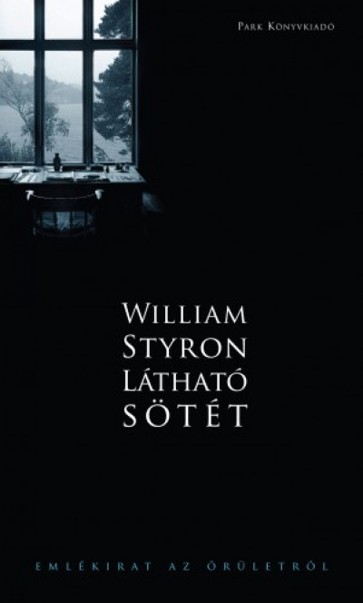William Styron - Styron William - Látható sötét