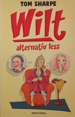 Tom Sharpe - Wilt alternatv lesz