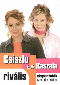 Csisztu Zsuzsa - Kaszala Klaudia - Rivlis