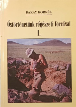�st�rt�net�nk r�g�szeti forr�sai I.