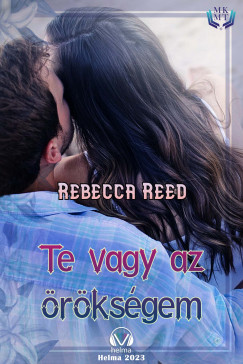 Rebecca Reed - Te vagy az örökségem