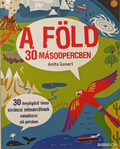 Anita Ganeri - A Fld 30 msodpercben