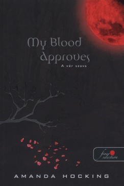 Amanda Hocking - My Blood Approves - A vr szava