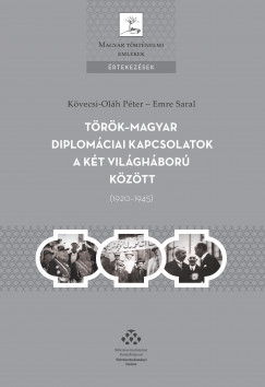 Trk-magyar diplomciai kapcsolatok a kt vilghbor kztt (1920-1945)