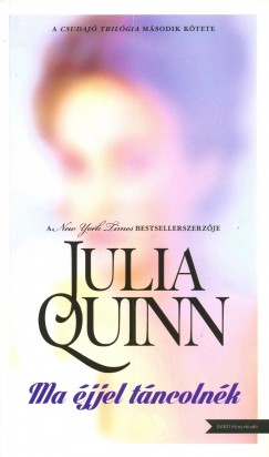 Julia Quinn - Ma jjel tncolnk