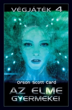 Orson Scott Card - Card Orson Scott - Az elme gyermekei