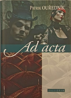 Patrik Ourednk - Ad acta