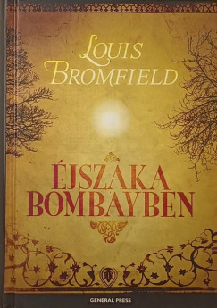 Louis Bromfield - jszaka Bombayben