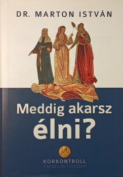 Meddig akarsz lni?