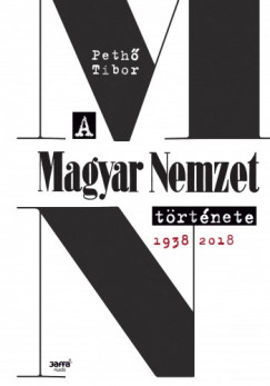A Magyar Nemzet trtnete 1938-2018