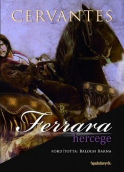 Cervantes - Ferrara hercege