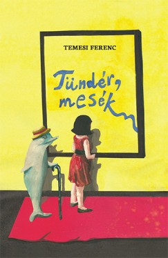 Temesi Ferenc - Tndr, mesk