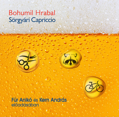 Bohumil Hrabal - Sörgyári capriccio - Hangoskönyv