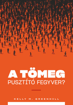 A tmeg pusztt fegyver? - A migrcis nyoms mint klgyi stratgia