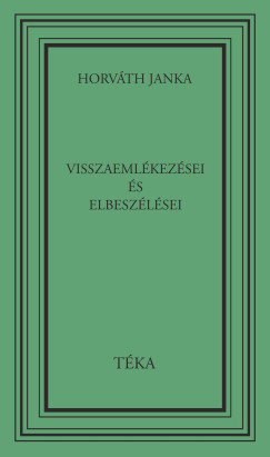 Horvth Janka visszaemlkezsei s elbeszlsei