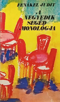 Fenkel Judit - A negyedik segd monolgja