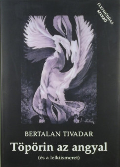 Bertalan Tivadar - Tprin az angyal