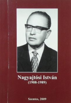 Mszros Jlia   (Szerk.) - Nagyajtsi Istvn (1908-1989)