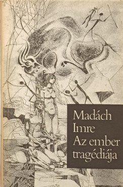 Madách Imre - Az ember tragédiája
