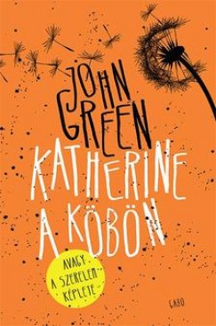 John Green - Katherine a köbön