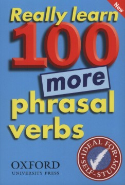 Really learn 100 more phrasal verbs