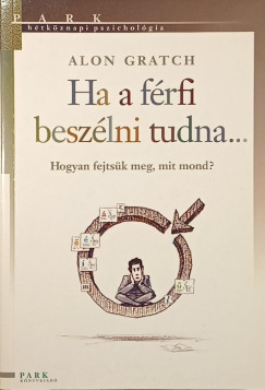 Ha a f�rfi besz�lni tudna