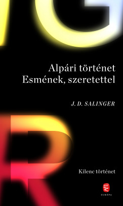 J. D. Salinger - Alpri trtnet Esmnek, szeretettel