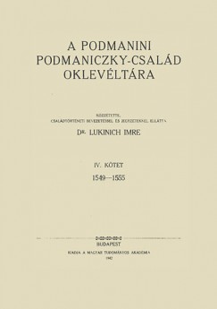 A podmanini Podmaniczky-csald oklevltra IV. 1549-1555