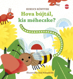 Hova bjtl, kis mhecske?